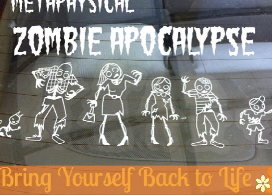 “Living” in the Zombie Zone? Bring Yourself Back to Life!