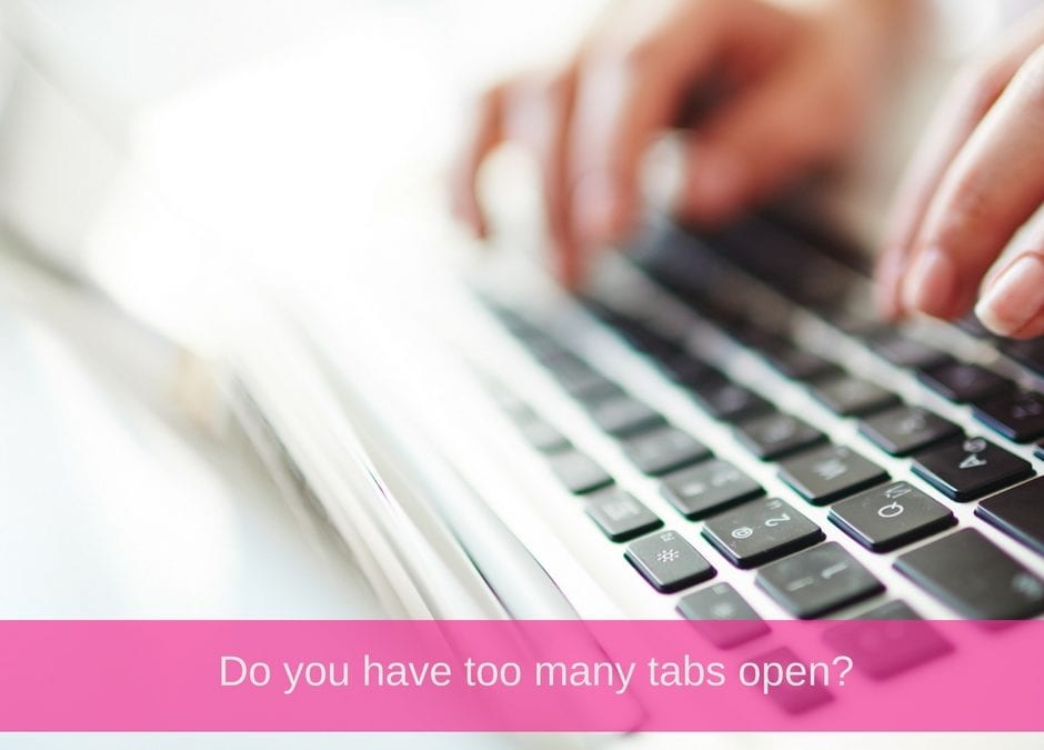 Do You Have Too Many Tabs Open?